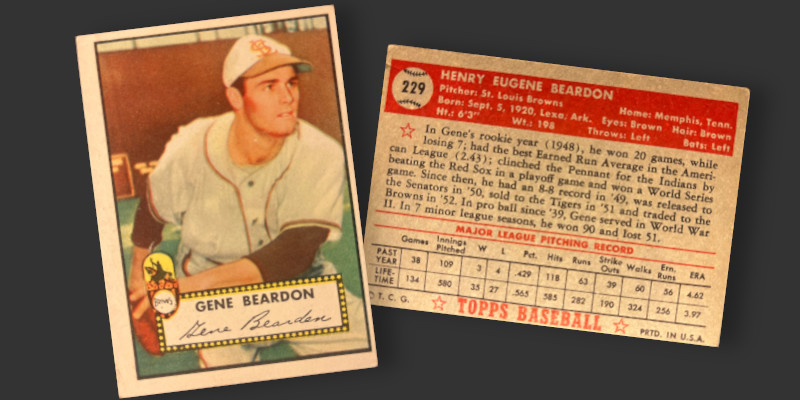 Image: Front and back of my 1952 Topps Gene Bearden baseball card. Bearden is shown as a member of the St. Louis Browns in a pitching follow-through along the foul lines of a stadium, looking at his imaginary pitch sail to the cameraman's right. The text on the back includes the sentence, "In pro ball since '39, Gene served in World War II."